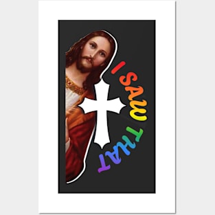 meme ' i saw That ' jesus Posters and Art